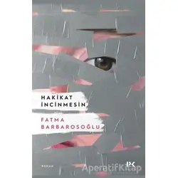 Hakikat İncinmesin - Fatma Barbarosoğlu - Profil Kitap