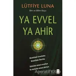 Ya Evvel Ya Ahir - Lütfiye Luna - Feniks Yayınları