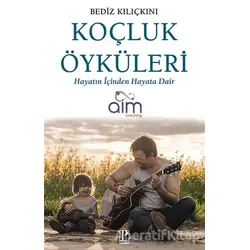 Koçluk Öyküleri - Bediz Kılıçkını - Pozitif Yayınları