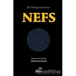 Bir Psikoloğun Gözünden Nefs - Mehmet Küçük - Ahir Zaman
