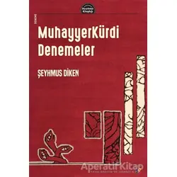 Muhayyerkürdi Denemeler - Şeyhmus Diken - Lis Basın Yayın