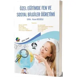 Özel Eğitimde Fen ve Sosyal Bilgiler Öğretimi - Hasan Avcıoğlu - Eğiten Kitap