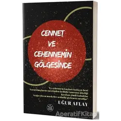 Cennet ve Cehennemin Gölgesinde - Uğur Aflay - Elpis Yayınları - Özel Ürünler