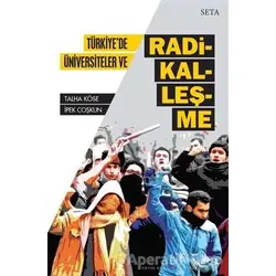 Türkiyede Üniversiteler ve Radikalleşme - Talha Köse - Seta Yayınları