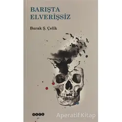 Barışta Elverişsiz - Burak Ş. Çelik - Hece Yayınları