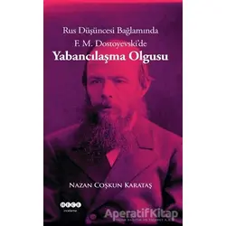 Rus Düşüncesi Bağlamında F. M. Dostoyevskide Yabancılaşma Olgusu