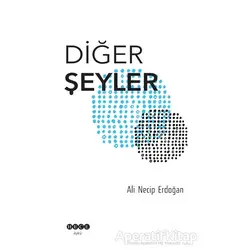 Diğer Şeyler - Ali Necip Erdoğan - Hece Yayınları