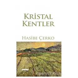 Kristal Kentler - Hasibe Çerko - Hece Yayınları