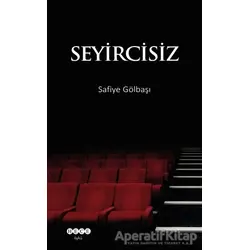 Seyircisiz - Safiye Gölbaşı - Hece Yayınları
