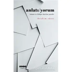 Anlatı/Yorum - İbrahim Tüzer - Hece Yayınları
