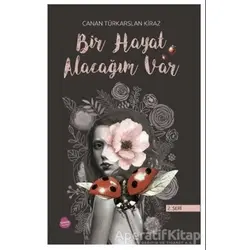 Bir Hayat Alacağım Var (2. Seri) - Canan Türkarslan Kiraz - Sinada Kitap