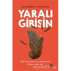 Yaralı Gibisin - Muhammed Yusuf Ertaş - Sinada Kitap