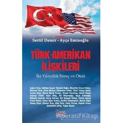 Türk-Amerikan İlişkileri - Kolektif - Barış Kitap