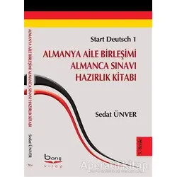 Almanya Aile Birleşimi Almanca Sınavı Hazırlık Kitabı - Sedat Ünver - Barış Kitap