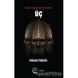 Üç Birinci Kitap: Karanlık Şafak - Hakan Evkaya - Sıfır Yayınları