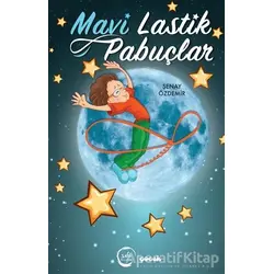 Mavi Lastik Pabuçlar - Şenay Özdemir - Sıfır Yayınları