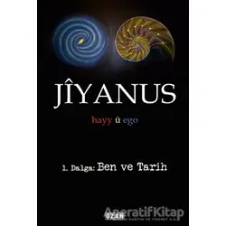 Jiyanus 1. Dalga: Ben ve Tarih - Ercan Turan - Ozan Yayıncılık
