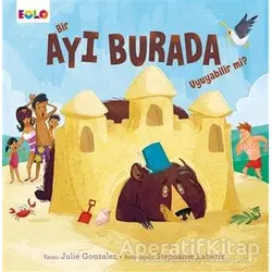 Bir Ayı Burada Uyuyabilir mi? - Julie Gonzales - Eolo Yayıncılık