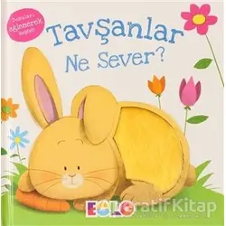 Tavşanlar Ne Sever? - Kolektif - Eolo Yayıncılık