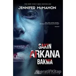 Sakın Arkana Bakma (Ciltli) - Jennifer McMahon - Ephesus Yayınları
