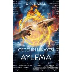Gecenin Hikayesi - Aylema - N. G. Kabal - Ephesus Yayınları