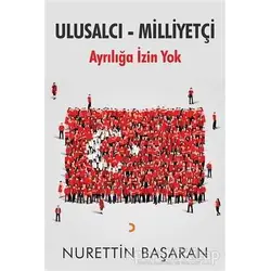 Ulusalcı - Milliyetçi - Nurettin Başaran - Cinius Yayınları