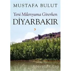 Yeni Milenyuma Girerken Diyarbakır - Mustafa Bulut - Cinius Yayınları