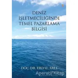 Deniz İşletmeciliğinde Temel Pazarlama Bilgisi - Erdal Arlı - Cinius Yayınları