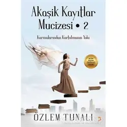 Akaşik Kayıtlar Mucizesi 2 - Özlem Tunalı - Cinius Yayınları