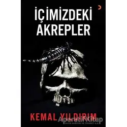 İçimizdeki Akrepler - Kemal Yıldırım - Cinius Yayınları