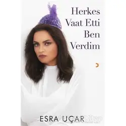 Herkes Vaat Etti Ben Verdim - Esra Uçar - Cinius Yayınları