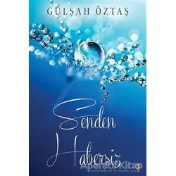 Senden Habersiz - Gülşah Öztaş - Cinius Yayınları