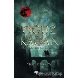 Oğuz Kağan - Karanlıklar Diyarı - Yiğit Gürsoy - Karina Yayınevi