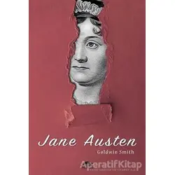 Jane Austenın Hayatı (Özel Ayracıyla) - Goldwin Smith - Maya Kitap