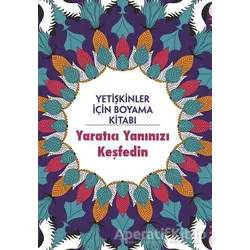 Yaratıcı Yanınızı Keşfedin - Yetişkinler İçin Boyama Kitabı - Billy Waqar - Maya Kitap