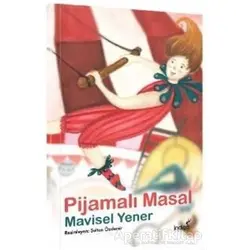 Pijamalı Masal - Masal Kulübü Serisi - Mavisel Yener - İndigo Çocuk