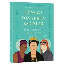 Dünyaya Yön Veren Kadınlar - Julia Pierpont - İndigo Kitap