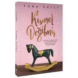 Kısmet Değilmiş - Tuba Ezici - İndigo Kitap