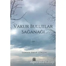Vakur Bulutlar Sağanağı - Osman Onur Şimşek - Kutlu Yayınevi