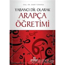 Yabancı Dil Olarak Arapça Öğretimi - Sabri Türkmen - Ensar Neşriyat