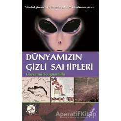Dünyamızın Gizli Sahipleri - Giovanni Scognamillo - Bilge Karınca Yayınları