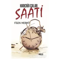 Kaderin Çalar Saati - Figen Mermit - Gece Kitaplığı
