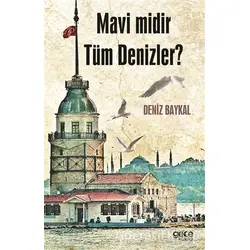 Mavi midir Tüm Denizler? - Deniz Baykal - Gece Kitaplığı