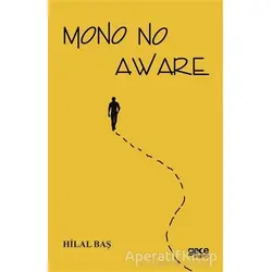 Mono No Aware - Hilal Baş - Gece Kitaplığı