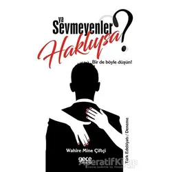 Ya Sevmeyenler Haklıysa? - Wahire Mine Çiftçi - Gece Kitaplığı