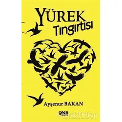 Yürek Tıngırtısı - Ayşenur Bakan - Gece Kitaplığı
