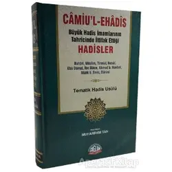 Camiu’l-eHadis Büyük Hadis İmamlarının Tahrcinde İttifak Ettiği Hadisler