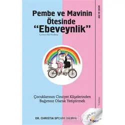 Pembe ve Mavinin Ötesinde Ebeveynlik - Christia Spears Brown - Sola Unitas