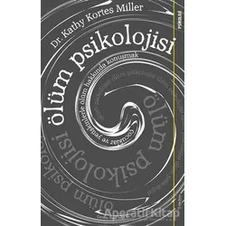 Ölüm Psikolojisi - Kathy Kortes Miller - Sola Unitas