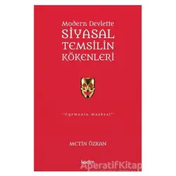 Modern Devlette Siyasal Temsilin Kökenleri - Metin Özkan - Kadim Yayınları